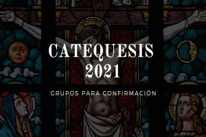 Lee más sobre el artículo Grupos de Catequesis de Confirmación